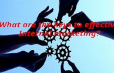 What are the keys to effective internal marketing