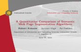 (Semantic Web Technologies and Applications track) "A Quantitative Comparison of Semantic Web Page Segmentation Approaches" - Robert Kreuzer, Jurriaan Hage, and Ad Feelders