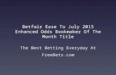 Betfair Ease To July 2015 Enhanced Odds Bookmaker Of The Month Title