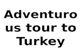 Adventurous tour to Turkey