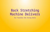 Back stretching machine delivers