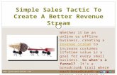 Simple sales tactic to create a better revenue stream