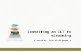 Conversion of an ILT into eLearning