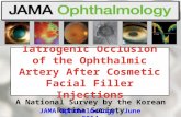Iatrogenic occlusion of the ophthalmic artery after cosmetic facial filler injections
