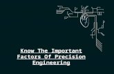 Know the important factors of precision engineering