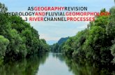 CAMBRIDGE AS GEOGRAPHY REVISION: HYDROLOGY AND FLUVIAL GEOMORPHOLOGY - 1.3 RIVER CHANNEL PROCESSES