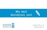 Why most businesses suck at blogging (And how you can be different)