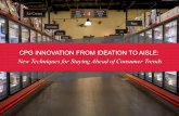 CPG Innovation From Ideation to Aisle: New Techniques for Staying Ahead of Consumer Trends