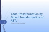 Code transformation by direct transformation of ASTs