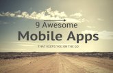 9 Awesome Mobile Apps.
