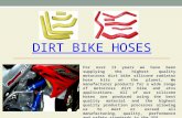 Dirt bike hoses