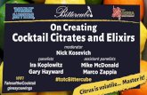 On Creating Cocktail Citrates and Elixirs- Final Presentation