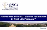 How to Use the OSGi Service Framework in Real-Life Projects - Kai Hackbath, ProSyst Software