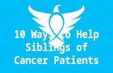 10 Ways to Help Siblings of Cancer Patients