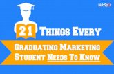 21 Things Every Graduating Marketing Senior Needs to Know