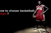 How to choose basketball shoes ?