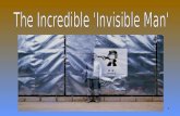 The Incredible 'Invisible Man'