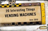 20 Interesting Things: Vending Machines June 2010
