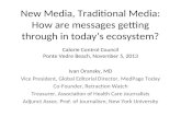 New Media, Traditional Media: How are messages getting through in today’s ecosystem?
