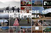 Revealing more of NORTH KOREA.