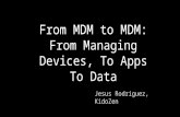 From MDM(Devices) to MDM(Data)
