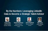 By the Numbers: Leveraging LinkedIn Data to Become a Strategic Talent Advisor I Talent Connect London 2013