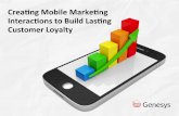 Creating Mobile Marketing Interactions to Build Lasting Customer Loyalty