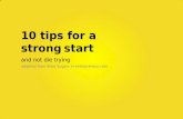 10 tips for a strong start