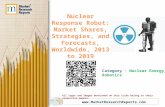 Nuclear Response Robot: Market Shares, Strategies, and Forecasts, Worldwide, 2013 to 2019