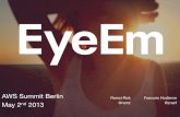AWS Summit Berlin 2013 - EyeEm - A Scalable Cloud Architecture - Lessons Learned
