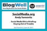 BlogWell San Francisco Social Media Ethics Briefing, presented by Andy Sernovitz