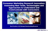 Consumer Marketing Research Innovation: Assessing New Tools, Technologies and Approaches to Understand and Communicate with Consumers