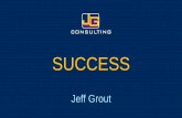 Success - Jeff Grout