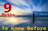 9 Myths To Know Before It's Too Late