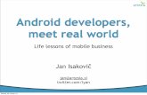Android devs, meet real world