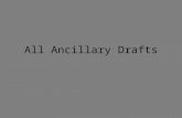 All ancillary drafts