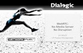 WebRTC: No Media Server; No Disruption