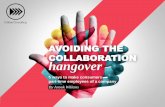 Avoiding the collaboration hangover