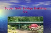 Supergirls Bridge Building Co.