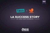 La Success Story de Sosh sur Facebook, Rétrospective 2012