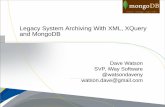 Complex Legacy System Archiving/Data Retention with MongoDB and Xquery