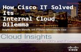 Cloud Insights: How Cisco IT Solved Its Internal Cloud Dilemma