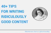 40+ Tips for Writing Ridiculously Good Content