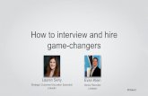 How to Interview and Hire Game Changers | Talent Connect San Francisco 2014