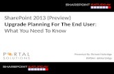 SPSNH 2012 - SharePoint 2013 Upgrade Planning for the End User