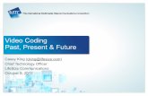 Video Coding - Past, Present & Future