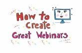 How to Create Great Webinars (and Why You Should)