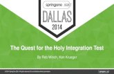 The Quest for the Holy Integration Test