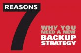 7 Reasons Why You Need a New Backup Strategy