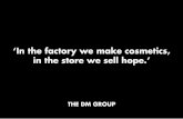 In The Factory We Make Cosmetics, In The Store We Sell Hope